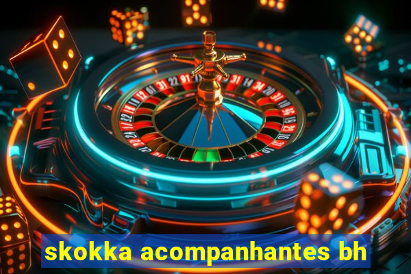 skokka acompanhantes bh